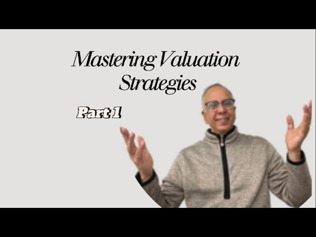 Mastering Valuation Strategies